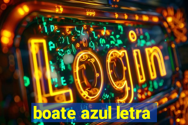 boate azul letra